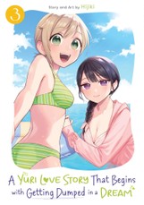A Yuri Love Story That Begins with Getting Dumped in a Dream Vol. 3