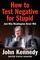 How to Test Negative for Stupid