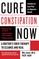 Cure Constipation Now