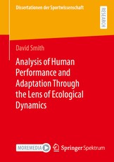 Analysis of Human Performance and Adaptation Through the Lens of Ecological Dynamics
