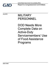 Military personnel, DOD needs more complete data on active-duty servicemembers' use of food assistance programs