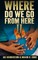 Where Do We Go From Here II