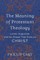 The Meaning of Protestant Theology