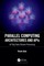 Parallel Computing Architectures and APIs