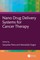 Nano Drug Delivery Systems for Cancer Therapy