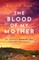 The Blood of My Mother