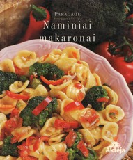 Paragauk. Naminiai makaronai