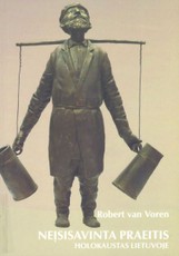 Neįsisavinta praeitis: holokaustas Lietuvoje