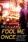 Fool Me Once
