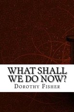 What Shall We Do Now?