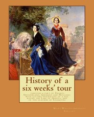 History of a six weeks' tour through a part of France, Switzerland, Germany and Holland