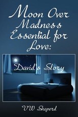 Moon Over Madness Essential for Love