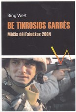Be tikrosios garbės. Mūšis dėl Faludžos 2004