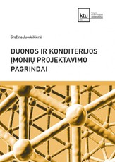 Duonos ir konditerijos įmonių projektavimo pagrindai