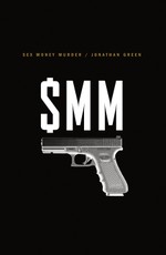 Sex Money Murder: A Story of Crack, Blood, and Betrayal