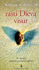 Rasti Dievą visur. Šv. Ignaco Dvasinių pratybų vadovas
