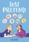 Just Pretend