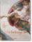 Michelangelo. The Complete Works. Paintings, Sculptures, Architecture