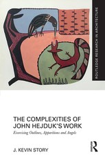 The Complexities of John Hejduk's Work