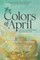 The Colors of April