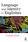 Clark, U: Language and Identity in Englishes