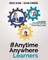 #AnytimeAnywhereLearners
