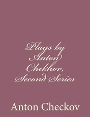 Plays by Anton Chekhov, Second Series