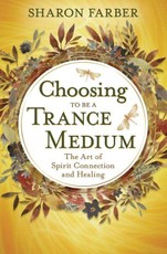 Choosing to Be a Trance Medium
