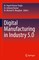 Digital Manufacturing in Industry 5.0