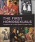 The First Homosexuals