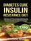 Diabetes Cure Insulin-Resistance Diet
