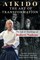 Bell, T: Aikido: The Art of Transformation