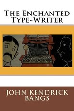 The Enchanted Type-Writer