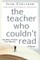 The Teacher Who Couldn't Read