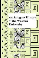 An Arrogant History of the Western University