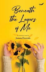 Beneath the Layers of Me