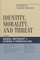 Identity, Morality, and Threat