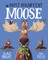 The Most Magnificent Moose