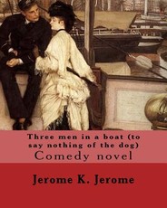Three men in a boat (to say nothing of the dog) By