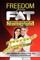 Freedom from Fat