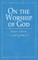 On the Worship of God