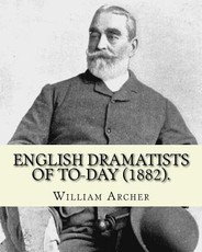 English Dramatists of To-day (1882). By