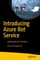 Introducing Azure Bot Service