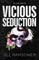 Vicious Seduction