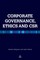 Corporate Governance Ethics and CSR