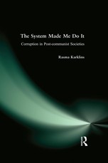 Karklins, R: System Made Me Do it: Corruption in Post-commun