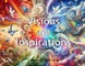 Visions and Inspirations
