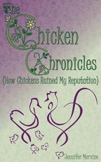 Chicken Chronicles (How Chickens Ruined My Reputation)
