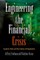 Engineering the Financial Crisis