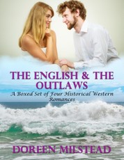 The English & the Outlaws: A Boxed Set of Four Historical Western Romances